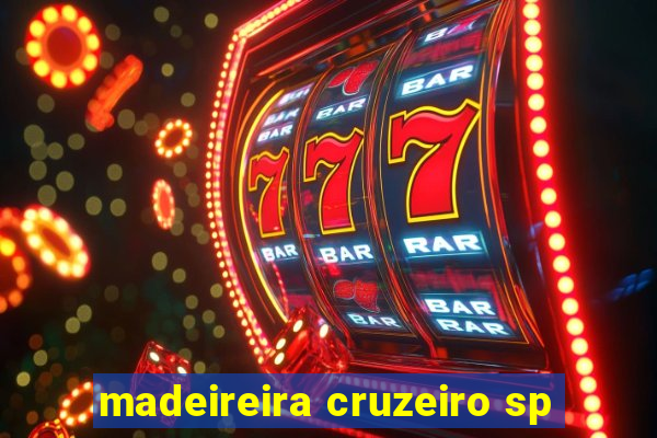 madeireira cruzeiro sp